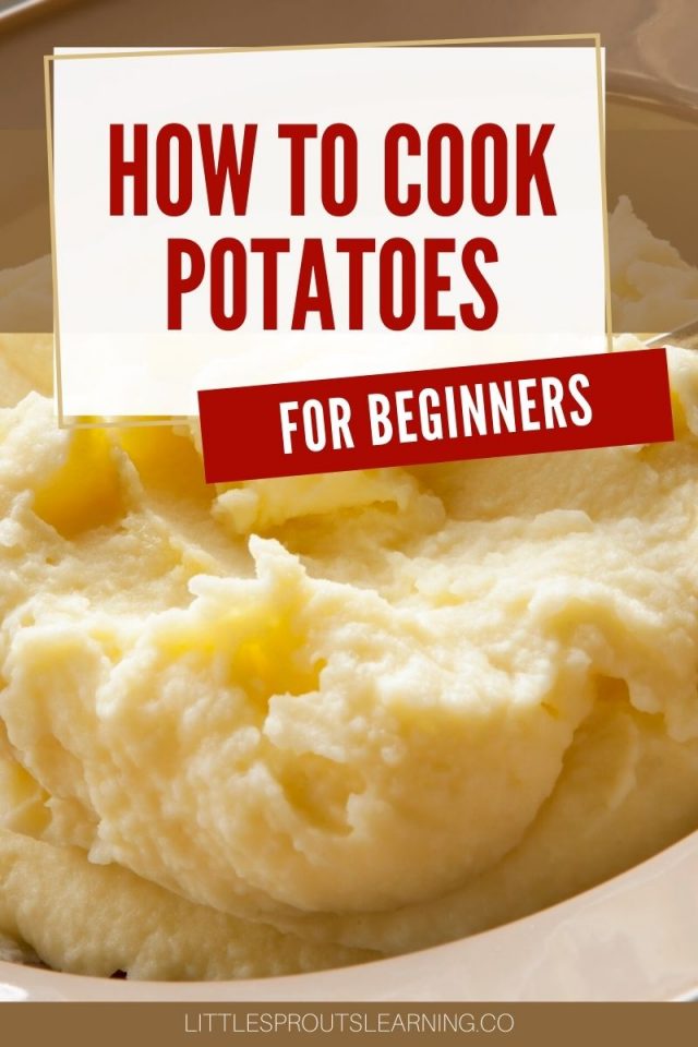 How to Cook Potatoes for BeginnersLittle Sprouts Learning