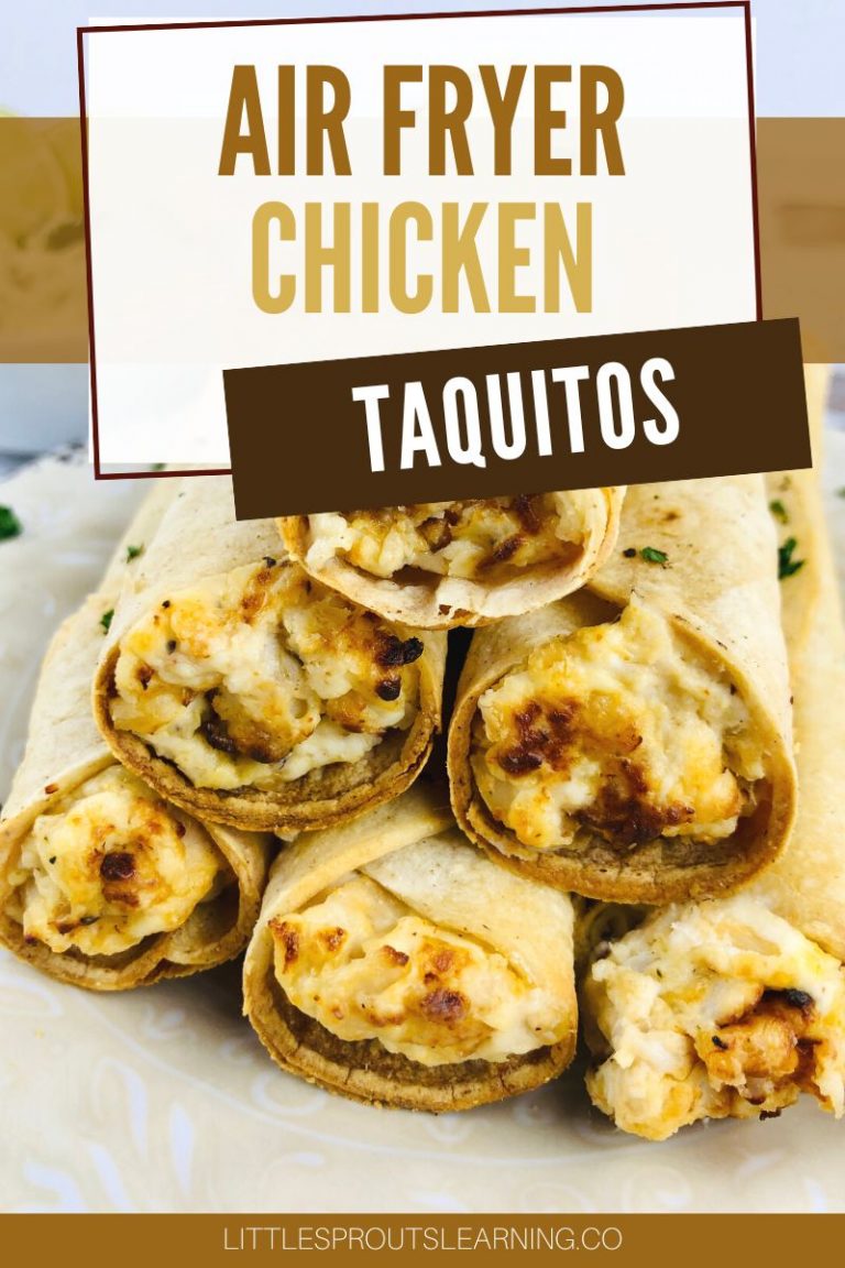 Air Fryer Chicken TaquitosLittle Sprouts Learning
