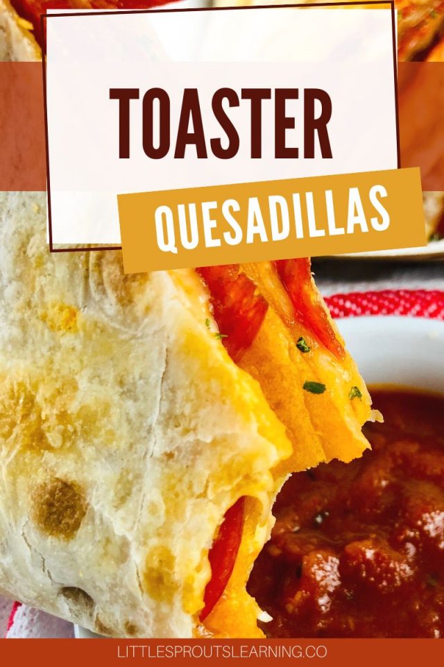 Toaster QuesadillasLittle Sprouts Learning
