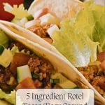 Two soft tacos filled with seasoned ground beef, chopped tomatoes, lettuce, and diced avocado, with a text overlay reading "5 Ingredient Rotel Tacos (Easy Ground Beef Dinner)". Perfect for quick and tasty Rotel Tacos!.